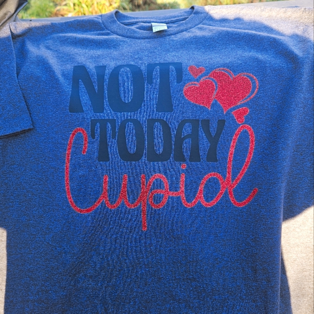 Valentine's Day Shirt "NOT TODAY CUPID" Can make custom!